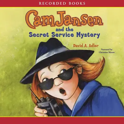Cam Jansen and the Secret Service Mystery 卡姆·詹森与特勤局之谜