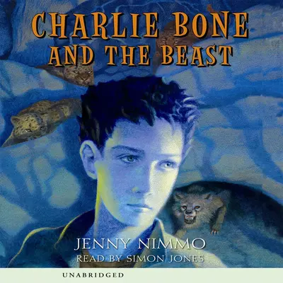Charlie Bone and the Beast 查理·骨与野兽